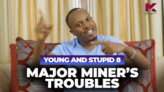 Major Miner’s Troubles  Young amp Stupid 8 Ep 3 [upl. by Nreval567]