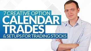 7 Creative Option Calendar Trades amp Setups for Trading Stocks Ep 213 [upl. by Kurr]