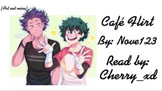 Mha podfic Café Flirt by Nove123 Read by Cherryxd Shindeku [upl. by Nylave]