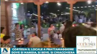 Live da Frattamaggiore per apertura “Cortesia”il locale dove si mangia si beve si chiacchiera [upl. by Scevo127]