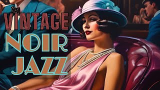 Vintage Noir Jazz Mellow  Chill Lounge Relaxing Instrumental  No Copyright Music [upl. by Nnaeirelav]