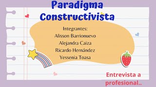 Ventajas y Desventajas del Paradigma Constructivista  Entrevista a un profesional [upl. by Leirum]