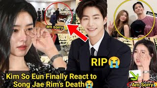 Kim So Eun Finally React to Song Jae Rims Death sent Heartfelt condolences 😭 [upl. by Junko]