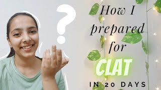 How To Prepare For CLAT  How To Prepare in 20 Days  CLAT 2022  CLAT Preparation Strategy clat [upl. by Damalus154]