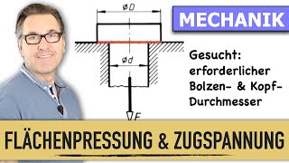 Flächenpressung amp Zugspannung  Bolzendurchmesser berechnen  Normallastverteilung  Normalkraft [upl. by Joella]