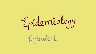 Epidemiology  Episode 1 Definition and Components [upl. by Nallij291]