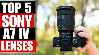 TOP 5 Best Lenses For Sony A7IV For 2024 [upl. by Tory922]