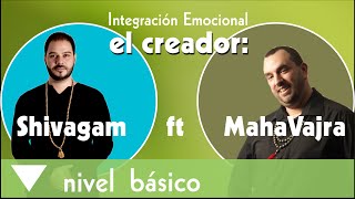 Integración Emocional El creador Maha Vajra [upl. by Elleuqram829]