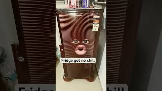 Fridge got no chill [upl. by Joacima611]