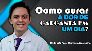 ➡️ Como curar Dor de Garganta em 1 dia  Otorrino Explica [upl. by Abraham]