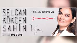 Al Basmadan  Selcan Kökçen Şahin  VGün © 2018 Volkan Kaplan Production [upl. by Nayab]