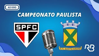 🔴 São Paulo x Santo André  Campeonato Paulista  20012024  Ulisses Costa e João Pedro Sgarbi [upl. by Nowahs]