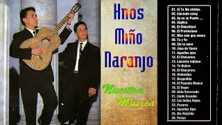 Hnos Miño Naranjo Pasillos De Oro  Grandes Exitos De Hnos Miño Naranjo  Pasillos Del Recuerdo [upl. by Adrahs]