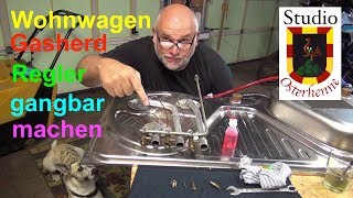 Wohnwagen Wohnmobil Gasherd Regler Gasregler reparieren gangbar machen [upl. by Tihw451]