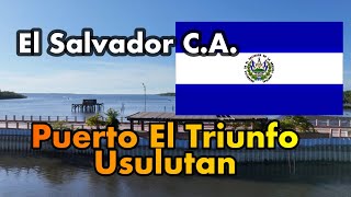 PUERTO EL TRIUNFO  USULUTAN El Salvador C A [upl. by Ani]