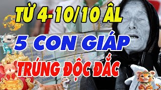 Hé Lộ 5 Con Giáp May Mắn TRÚNG SỐ ĐỘC ĐẮC Từ Ngày Mùng 4  1010 Âm Lịch [upl. by Nolat]