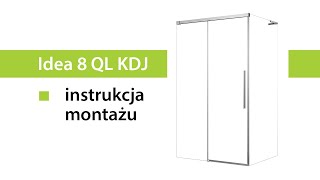 Montaż kabiny prysznicowej  Idea 8 QL KDJ [upl. by Yt478]