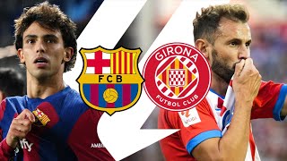 Barcelona vs Girona La Liga 202324  MATCH PREVIEW [upl. by Statis940]