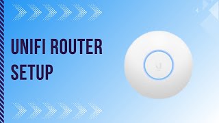 Unifi Router Setup [upl. by Nunciata]