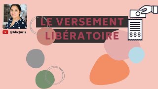 👩🏽‍💼 Versement libératoire de limpôt sur le revenu prélèvement à la source  quelles differences [upl. by Zorine574]