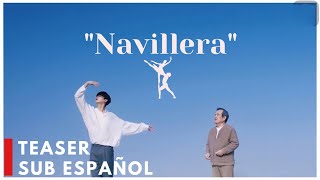 quotNavilleraquot Teaser SUB ESPAÑOL [upl. by Dnalram12]