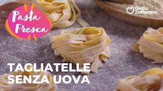 TAGLIATELLE SENZA UOVA PASTA FRESCA FATTA in CASA🥰💛 [upl. by Oswal]