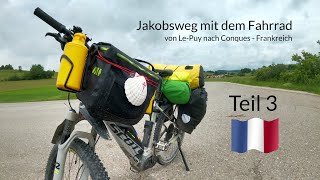 Jakobsweg mit dem Fahrrad Teil 3  von Le Puy nach Conques in Frankreich  Camino de Santiago [upl. by Yelreveb46]