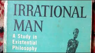 WILLIAM BARRETT  IRATIONAL MAN A Study in Existential Philosophy  Part Two [upl. by Gardal]