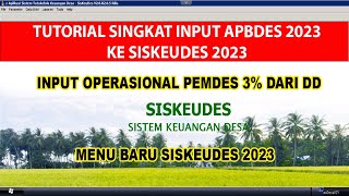 Tutorial Input APBDES 2023 di Siskeudes 2023  Input Operasional Pemdes 3 dari Dana Desa [upl. by Lizbeth855]