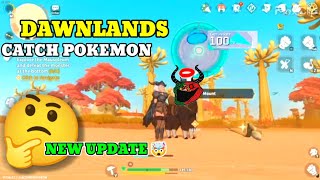 How to catch Pokemon in dawnlands  dawnlands gameplay Pokemon [upl. by Harley825]