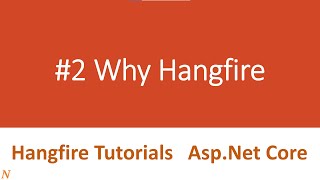 2 Why Hangfire  Hangfire Tutorials  AspNet Core  Background Task Scheduler [upl. by Carson647]