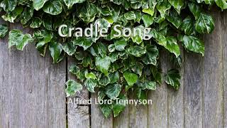 Cradle Song by Alfred Lord Tennyson [upl. by Peppard105]