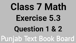 Class 7 Math Chapter 5 Exercise 53 Q No1 And 2 Punjab Text Book Board  Class 7 Maths Chapter 5 [upl. by Gearard]