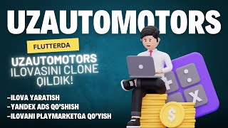 UzAutoMotors uchun ilova tayyorladik  Flutter ilovaga yandex ads ulash [upl. by Anyer828]