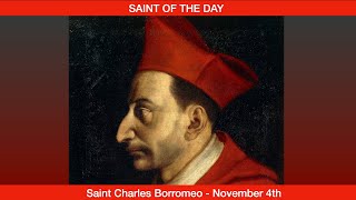 Saint Charles Borromeo – November 4th [upl. by Lemuela]