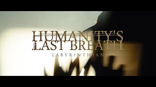 Humanitys Last Breath  Labyrinthian [upl. by Dowdell30]