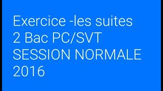 Exercice sur les suites 2 Bac PCSVT [upl. by Arret]