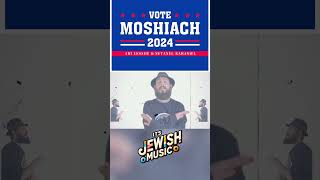 Netanel Kahaniel amp Ari Lesser  Vote Moshiach 2024 [upl. by Canotas]