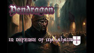 In Defense of Malahaut  Episode 9  Pendragon [upl. by Anyar]