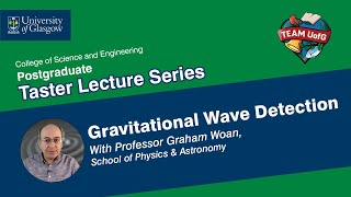 Taster Lecture Series Gravitational Wave Detection [upl. by Aenej412]