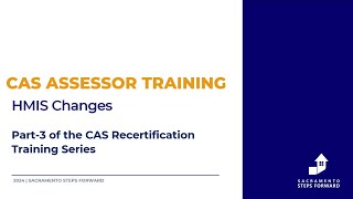 CAS Assessor Training Series Part 3 HMIS Changes [upl. by Heer659]