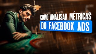 COMO ANALISAR MÉTRICAS DO FACEBOOK ADS  O SEGREDO DO DROPSHIPPING [upl. by Matthaus]