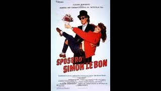 Sposerò Simon Le Bon 1986 ITA FILMCOMPLETO TRASH FILMITA by Cinema Metropol [upl. by Ahsieka]