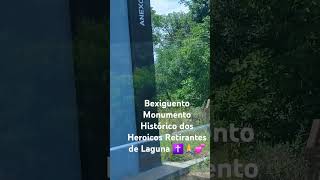 Bexiguento Monumento Histórico dos Heroicos Retirantes de Laguna ✝️🙏💕 [upl. by Asilec699]