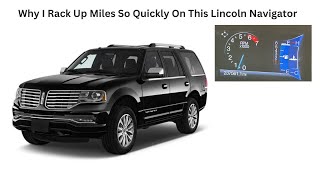 Why I Drive So Many Miles With This Lincoln Navigator [upl. by Tebazile]