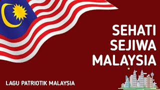 Sehati Sejiwa Malaysia  Lagu Patriotik Malaysia [upl. by Terhune]