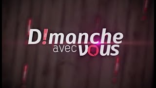 DIMANCHE AVEC VOUS DU DIMANCHE 28 JUILLET 2024  ÉQUINOXE TV [upl. by Norvan]