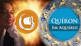 QUÍRON EM AQUÁRIO – POR PAULA PIRES [upl. by Enelrahc224]