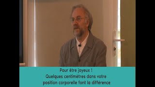 Pour être joyeux  Quelques centimètres dans votre position corporelle font la différence  Reiki [upl. by Kcirrad]