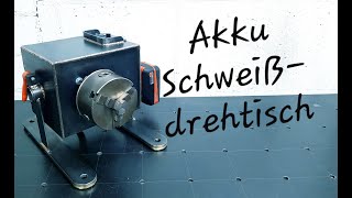 DIY Schweiß Drehtisch Akkubetrieben [upl. by Pacifica459]